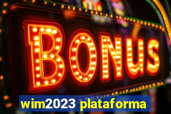 wim2023 plataforma